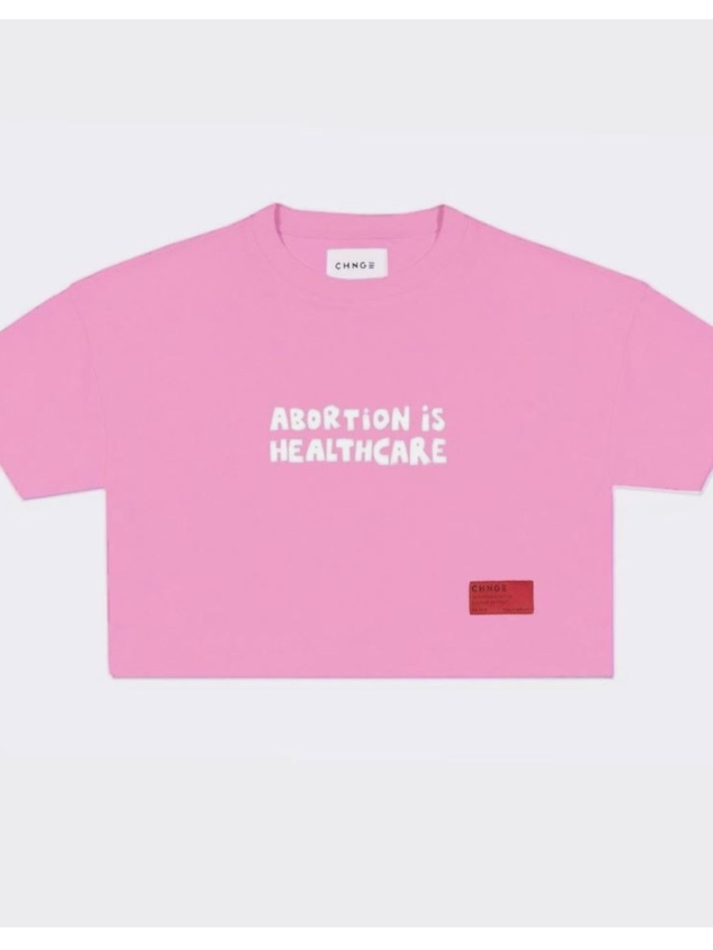 CHNGE Pink Cropped Graphic Tee - "Ab*rtion is Healthcare”